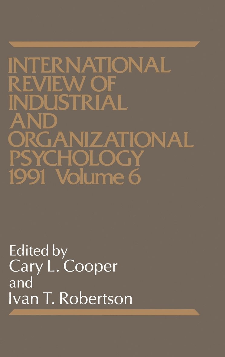 International Review of Industrial and Organizational Psychology 1991, Volume 6 1