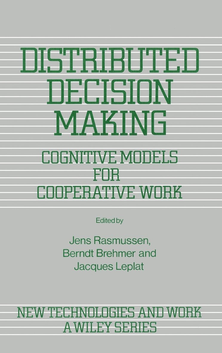 Rasmussen, BREHMER, Jens Rasmussen, Berndt Brehmer, Jacques Leplat - Distributed Decision Making, Inbunden