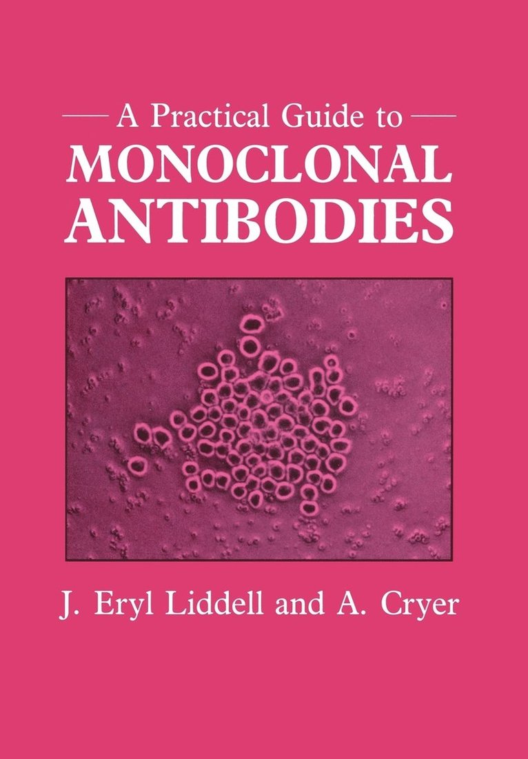 J. Eryl Liddell, A. Cryer, Liddell, CRYER, J Eryl Liddell - Practical Guide to Monoclonal Antibodies, Häftad