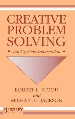 Robert L. Flood, Michael C. Jackson - Creative Problem Solving, Inbunden