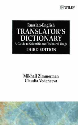 Mikhail Zimmerman, Claudia Vedeneeva - Russian-English Translator's Dictionary: A Guide to Scientific and Technical Usage, Inbunden