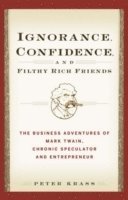 Ignorance, Confidence, and Filthy Rich Friends 1