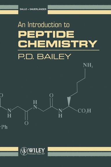 P. D. Bailey - Introduction to Peptide Chemistry, Häftad