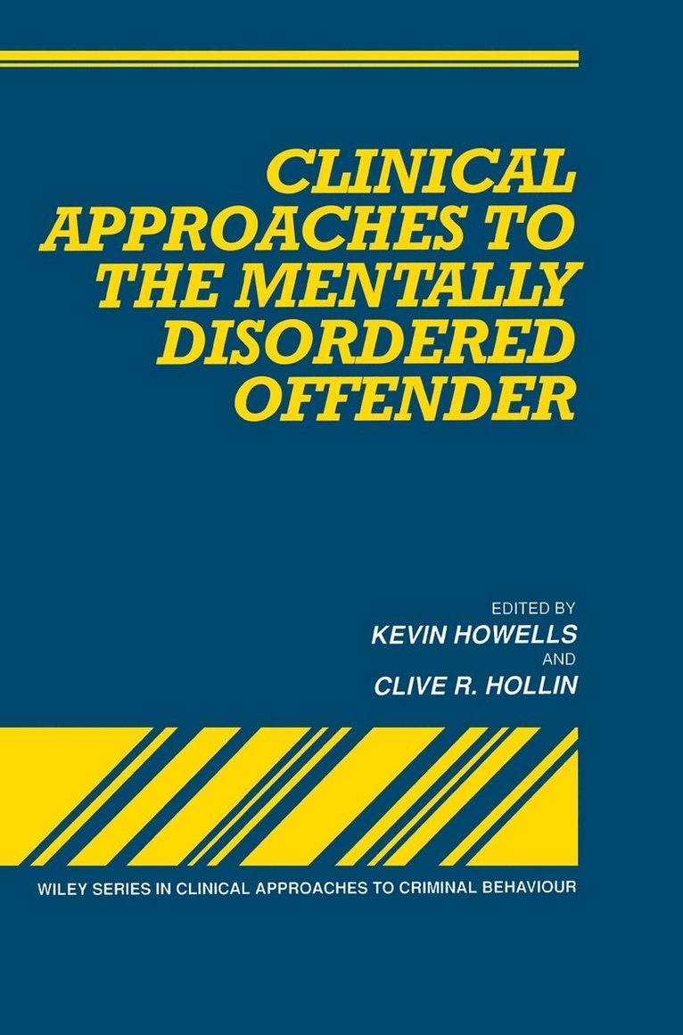 Clinical Approaches to the Mentally Disordered Offender 1