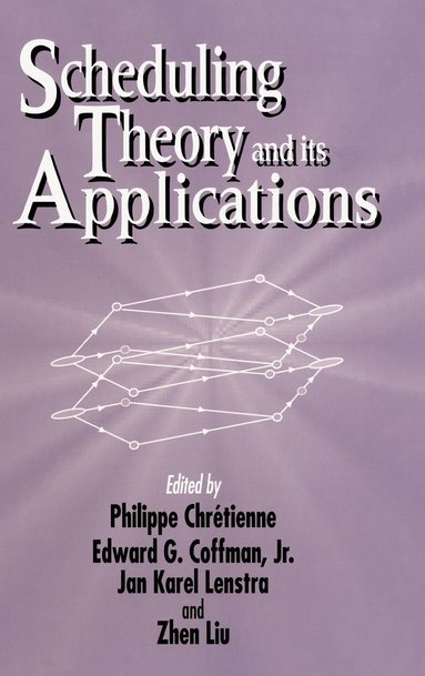 Chretienne, Coffman, Philippe Chrétienne, Edward G. Coffman, Jan Karel Lenstra, Zhen Liu - Scheduling Theory and Its Applications, Inbunden