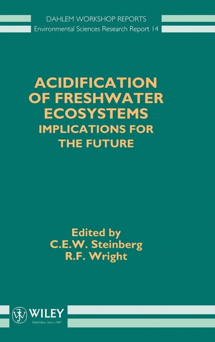 Steinberg, C. E. W. Steinberg, R. F. Wright, C E W Steinberg, R F Wright - Acidification of Freshwater Ecosystems, Inbunden