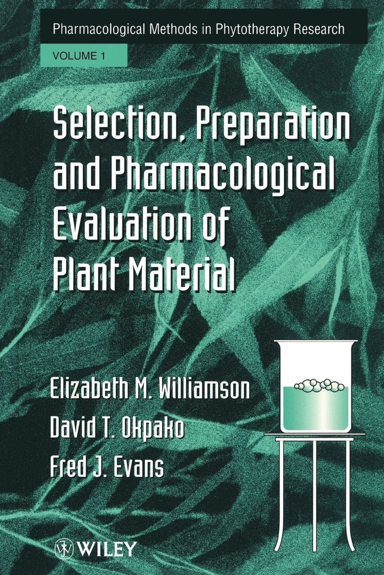 Selection, Preparation and Pharmacological Evaluation of Plant Material, Volume 1 1
