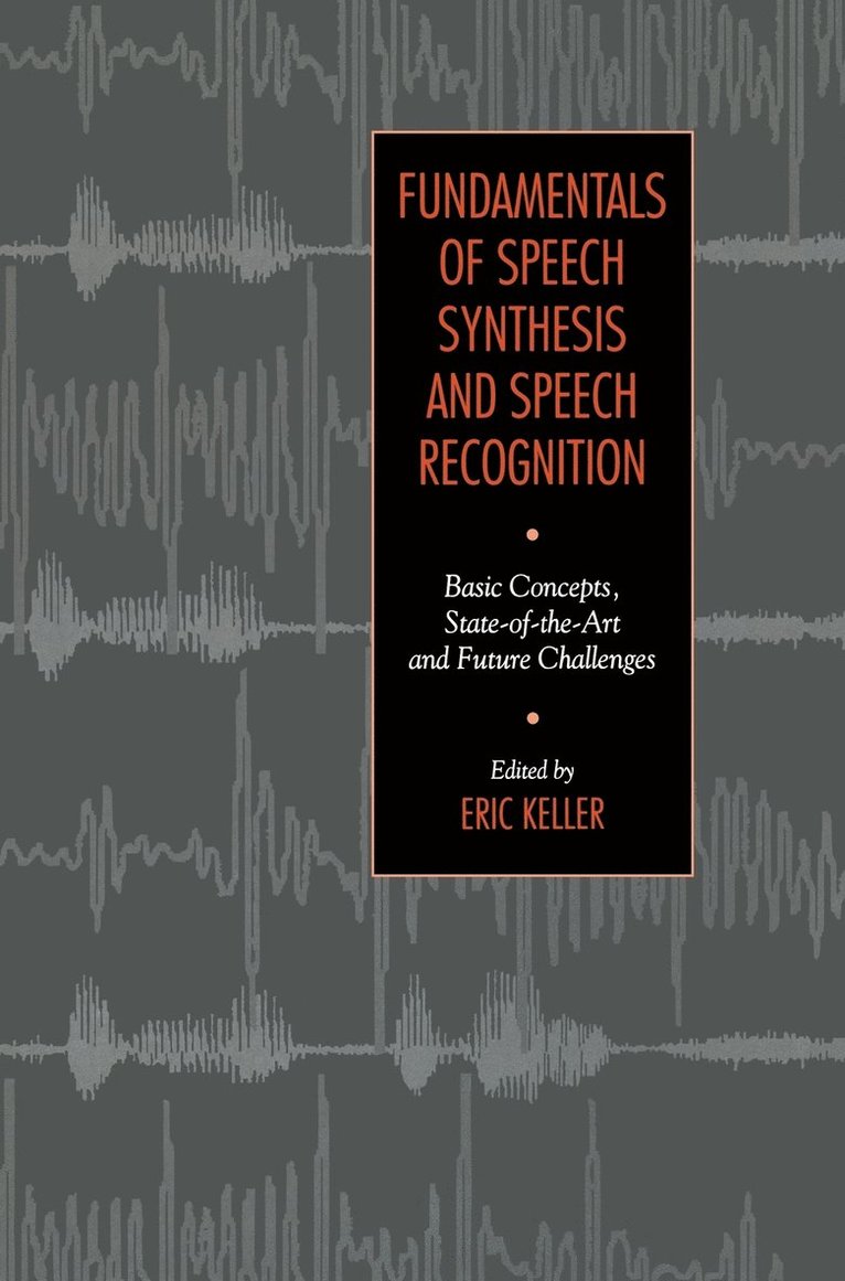 Keller, E. Keller - Fundamentals of Speech Synthesis and Speech Recognition, Inbunden
