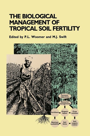 bokomslag The Biological Management of Tropical Soil Fertility