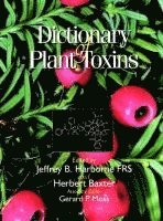Gerard P. Moss, UK) Moss, Gerard P. (Queen Mary and Westfield College, London, Jeffrey B. Harborne, Gerard P Moss, Jeffrey B. Harborne, Herbert Baxter, UK) Harborne, Jeffrey B. (University of Reading, UK) Baxter, Herbert (Consultant, Ilford, Essex, Jeffrey B Harborne - Dictionary of Plant Toxins, Inbunden