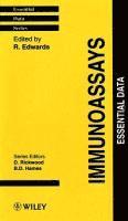 R. Edwards, UK) Edwards, R. (NETRIA, St Bartholomew's Hospital, London, David Rickwood, B. Hames - Immunoassays, Häftad