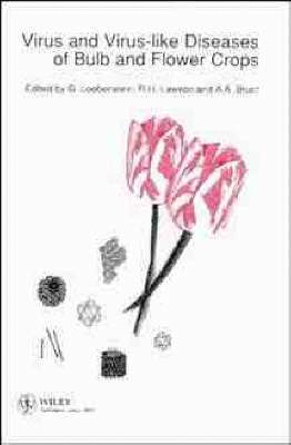 Gad Loebenstein, Roger H. Lawson, Alan A. Brunt - Virus and Virus-Like Diseases of Bulb and Flower Crops, Inbunden