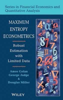 Amos Golan, George G. Judge, Douglas Miller - Maximum Entropy Econometrics, Inbunden