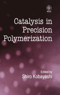 bokomslag Catalysis in Precision Polymerization