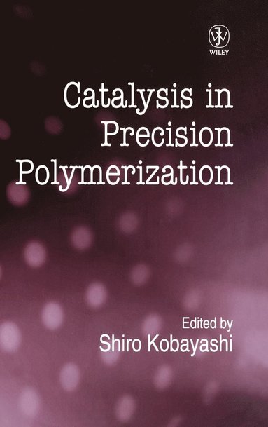 bokomslag Catalysis in Precision Polymerization