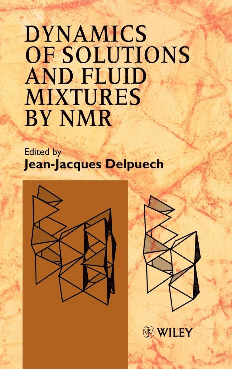Dynamics of Solutions and Fluid Mixtures by NMR 1