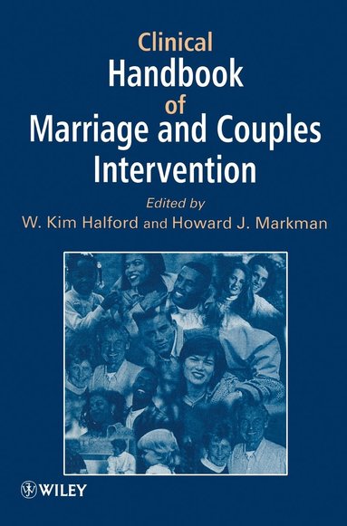 Halford, Markman, W. Kim Halford, Howard J. Markman - Clinical Handbook of Marriage and Couples Interventions, Inbunden
