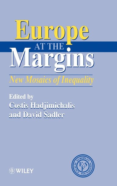 Hadjimichalis, Sadler, Costis Hadjimichalis, David Sadler - Europe at the Margins, Inbunden