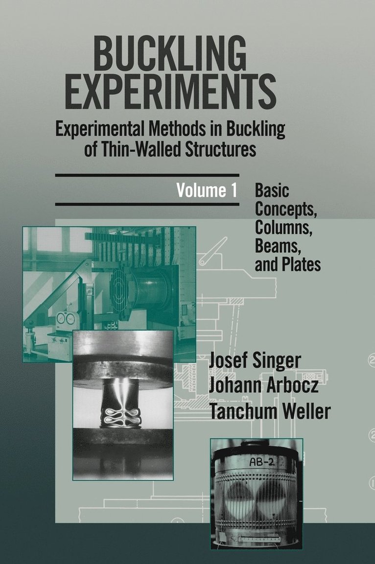 Buckling Experiments: Experimental Methods in Buckling of Thin-Walled Structures, Volume 1 1