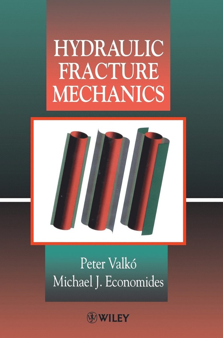 Peter Valk¿, Michael J. Economides, Valko, Economides, Michael J Economides - Hydraulic Fracture Mechanics, Inbunden