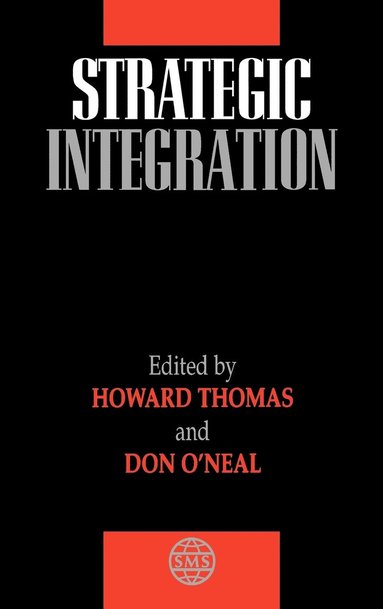 Thomas, O'Neal, Howard Thomas, Donald E. O'Neal - Strategic Integration, Inbunden