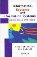 bokomslag Information, Systems and Information Systems - making sense of the field