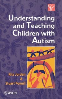 bokomslag Understanding and Teaching Children with Autism