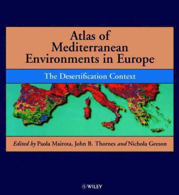 Atlas of Mediterranean Environments in Europe: The Desertification Context