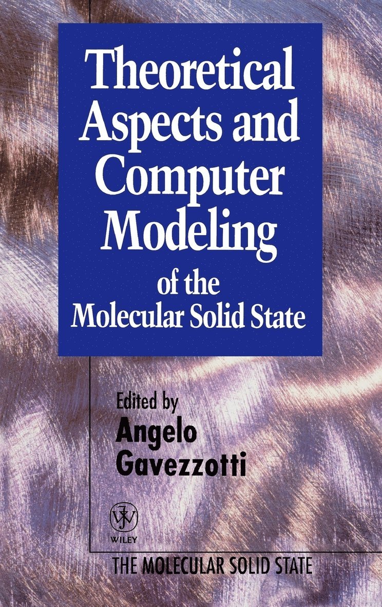 Theoretical Aspects and Computer Modeling of the Molecular Solid State 1