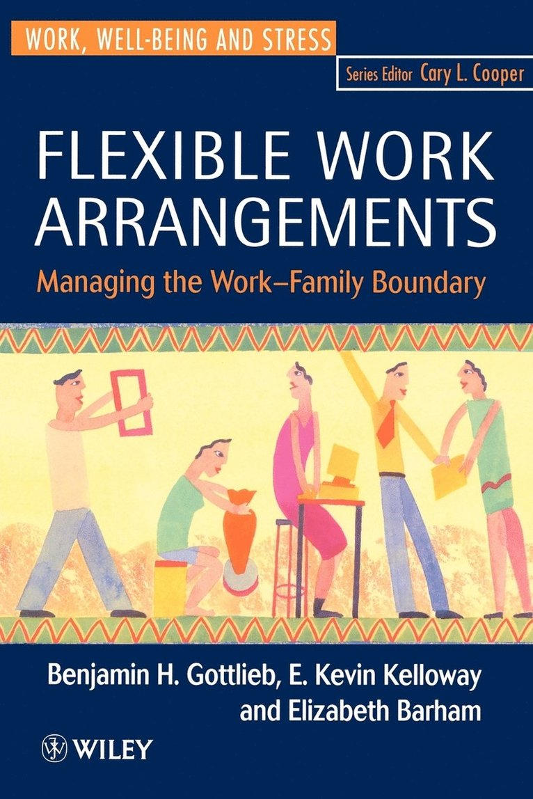 Benjamin H. Gottlieb, E. Kevin Kelloway, Elizabeth J. Barham, Raymond H. Gottlieb, Benjamin H Gottlieb, E Kevin Kelloway, Elizabeth J Barham - Flexible Work Arrangements, Häftad