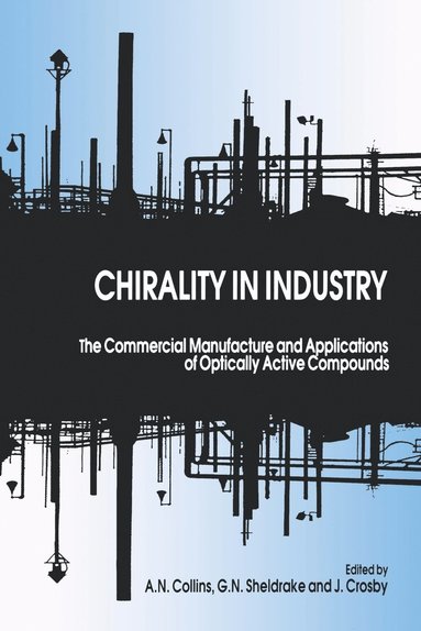 Collins, Crosby, A. N. Collins, Gary Sheldrake, J. Crosby - Chirality in Industry, Häftad