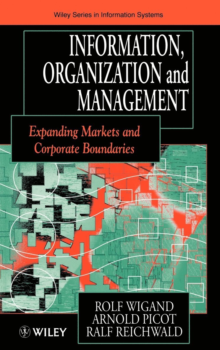 Rolf Wigand, Arnold Picot, Ralf Reichwald, Wigand - Information, Organization and Management, Inbunden