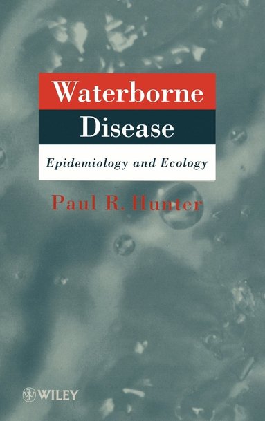 Paul Hunter - Waterborne Disease, Inbunden