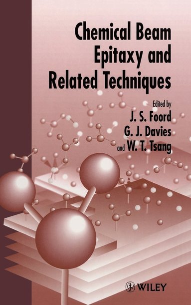 Foord, John S. Foord, G. J. Davies, W. T. Tsang - Chemical Beam Epitaxy and Related Techniques, Inbunden