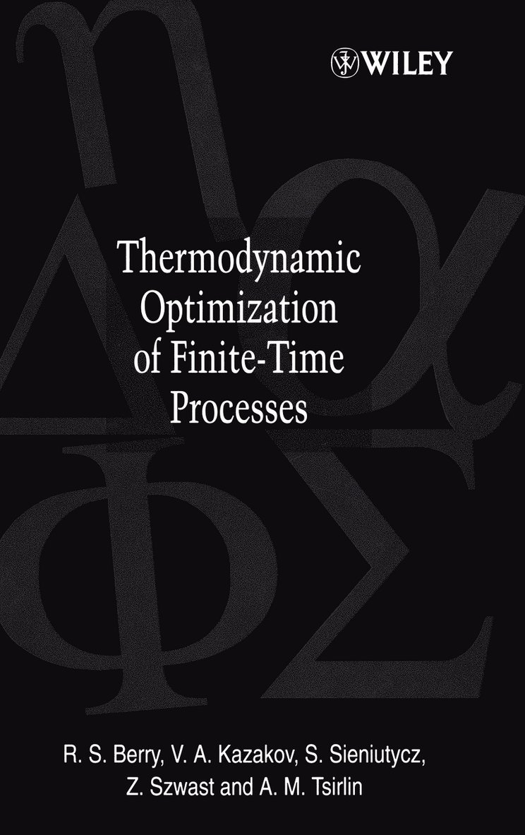 R. S. Berry, V. Kazakov, S. Sieniutycz, Z. Szwast, A. M. Tsirlin, Berry, R S Berry, A M Tsirlin - Thermodynamic Optimization of Finite-Time Processes, Inbunden