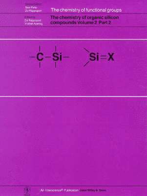 Zvi Rappoport, Zvi Rappoport, Yitzhak Apeloig, Jerusalem) Rappoport, Zvi (The Hebrew University, Israel) Apeloig, Yitzhak (Technion-Israel Institute of Technology, Halfa, Saul Patai - Chemistry of Organic Silicon Compounds, Volume 2, Parts 1, 2, and 3 (3 Part Set), Inbunden