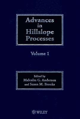 Malcolm G. Anderson, Sue M. Brooks - Advances in Hillslope Processes, Volumes 1 and 2, Inbunden
