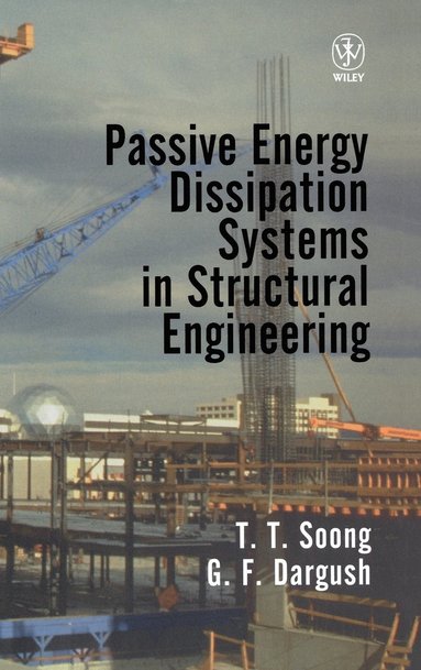 bokomslag Passive Energy Dissipation Systems in Structural Engineering