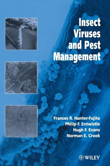 Frances R. Hunter-Fujita, Philip F. Entwistle, Hugh F. Evans, Norman E. Crook - Insect Viruses and Pest Management, Inbunden