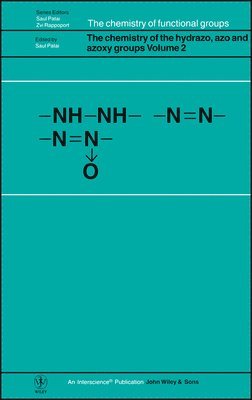 Saul Patai, Patai, Saul Patai, Zvi Rappoport - Chemistry of the Hydrazo, Azo and Azoxy Groups, Volume 2, Inbunden