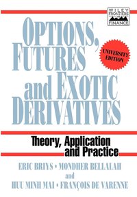 bokomslag Options, Futures and Exotic Derivatives