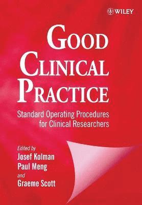 Josef Kolman, Kolman, Scott, Josef Kolman, Paul Meng, Graeme Scott - Good Clinical Practice, Häftad