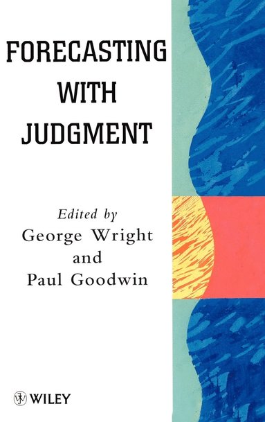 George Wright, Paul Goodwin, George Wright, Paul Goodwin - Forecasting with Judgment, Inbunden