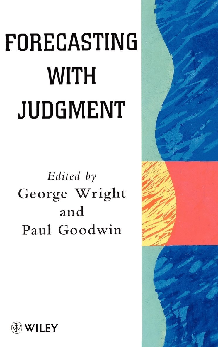 George Wright, Paul Goodwin, George Wright, Paul Goodwin - Forecasting with Judgment, Inbunden