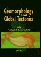 Michael A. Summerfield - Geomorphology and Global Tectonics, Inbunden