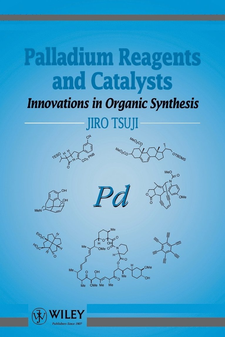 Jiro Tsuji, Tsuji - Palladium Reagents and Catalysts, Häftad