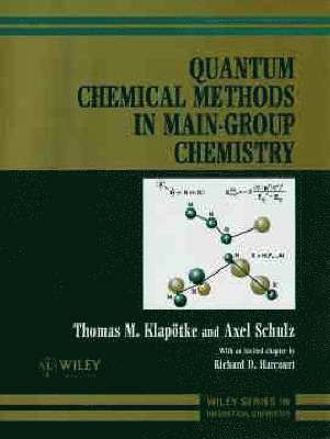 Thomas M. Klap¿tke, Axel Schulz - Quantum Chemical Methods in Main-Group Chemistry, Inbunden
