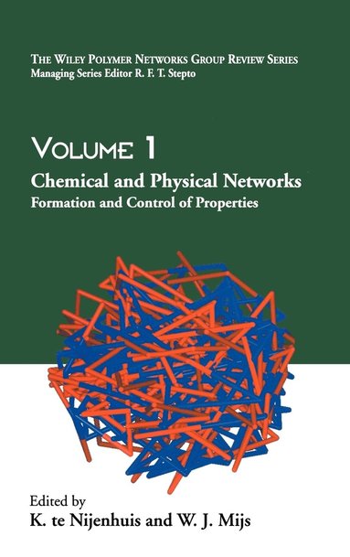 Nijenhuis, K. te Nijenhuis, W. J. Mijs - Chemical and Physical Networks, Inbunden