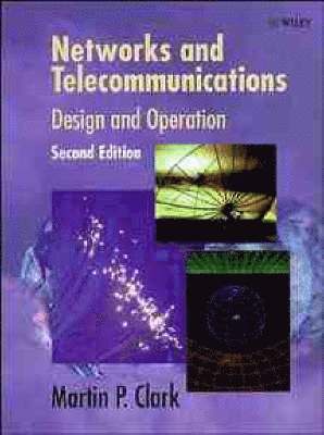 Martin P. Clark - Networks and Telecommunications, Inbunden
