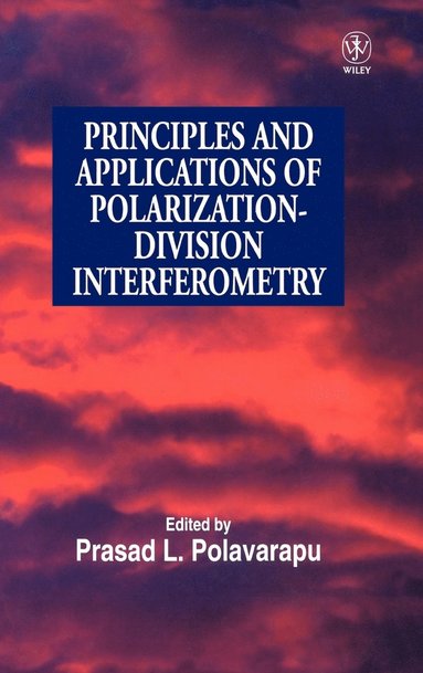 Polavarapu, Prasad L. Polavarapu - Principles and Applications of Polarization-Division Interferometry, Inbunden